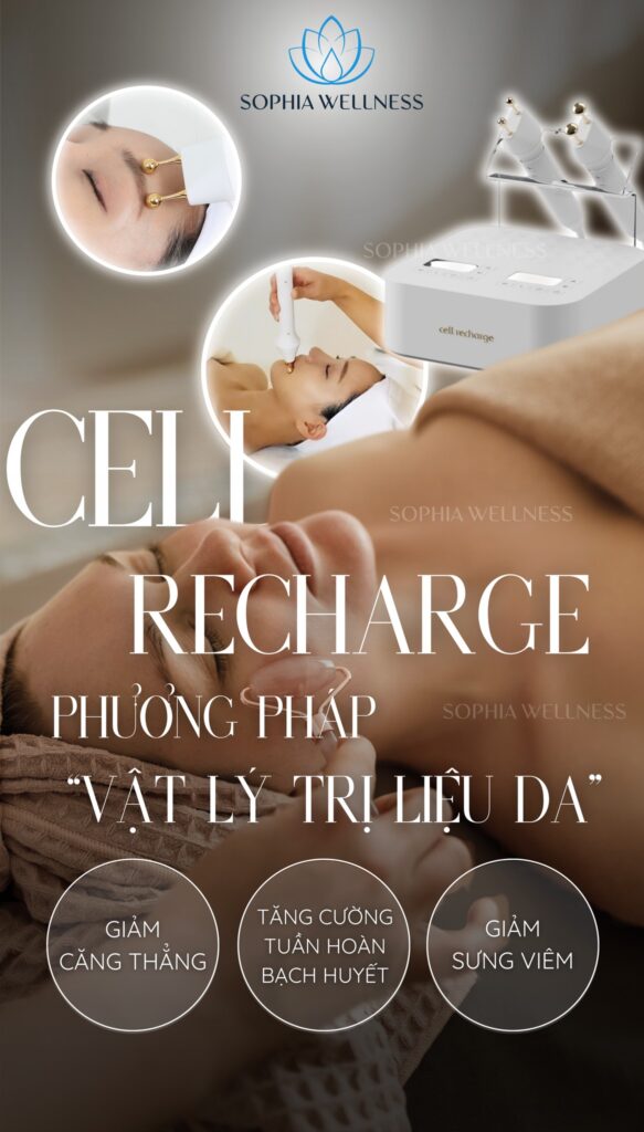 Cell Recharge - phương pháp “vật lý trị liệu da” - lựa chọn lý tưởng “detox” da mặt ngày cuối tuần