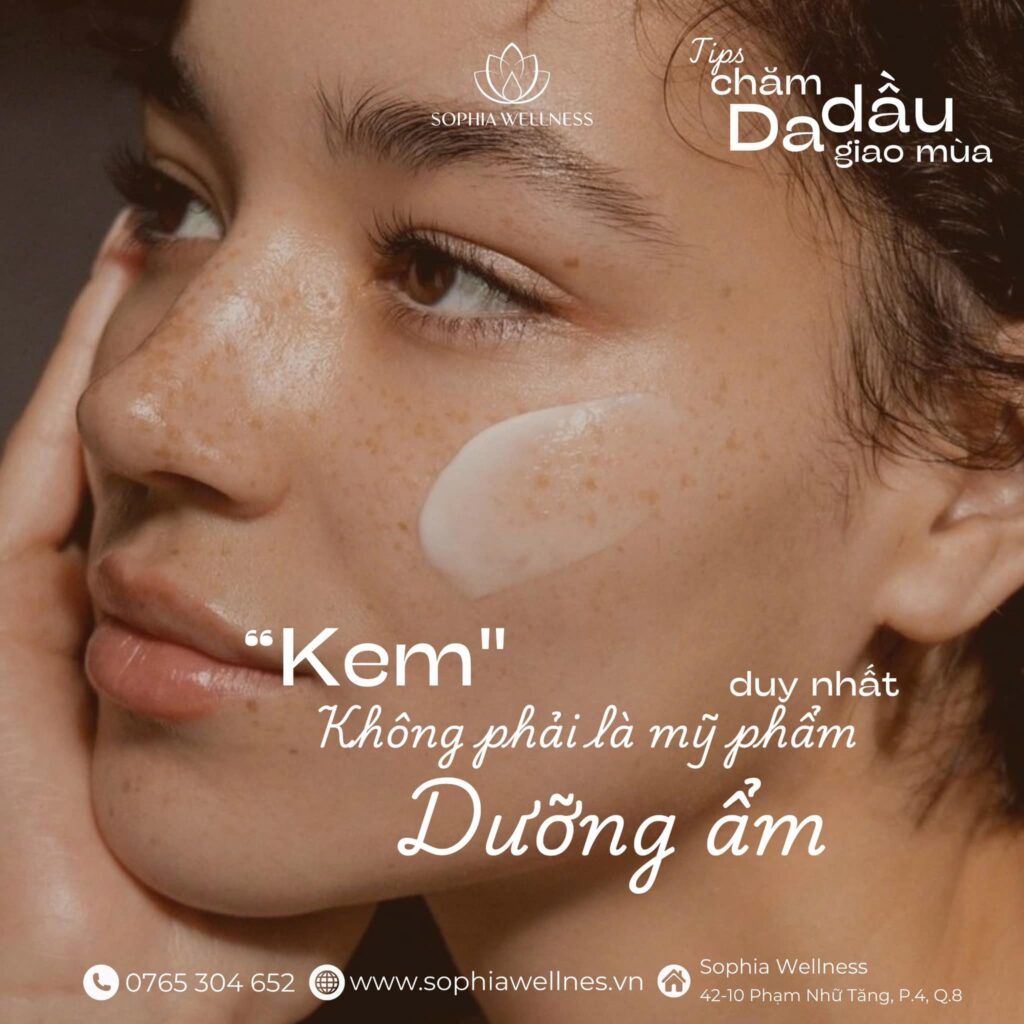 HOÁ GIẢI CƠN ÁC MỘNG DA DẦU KHI GIAO MÙA!
