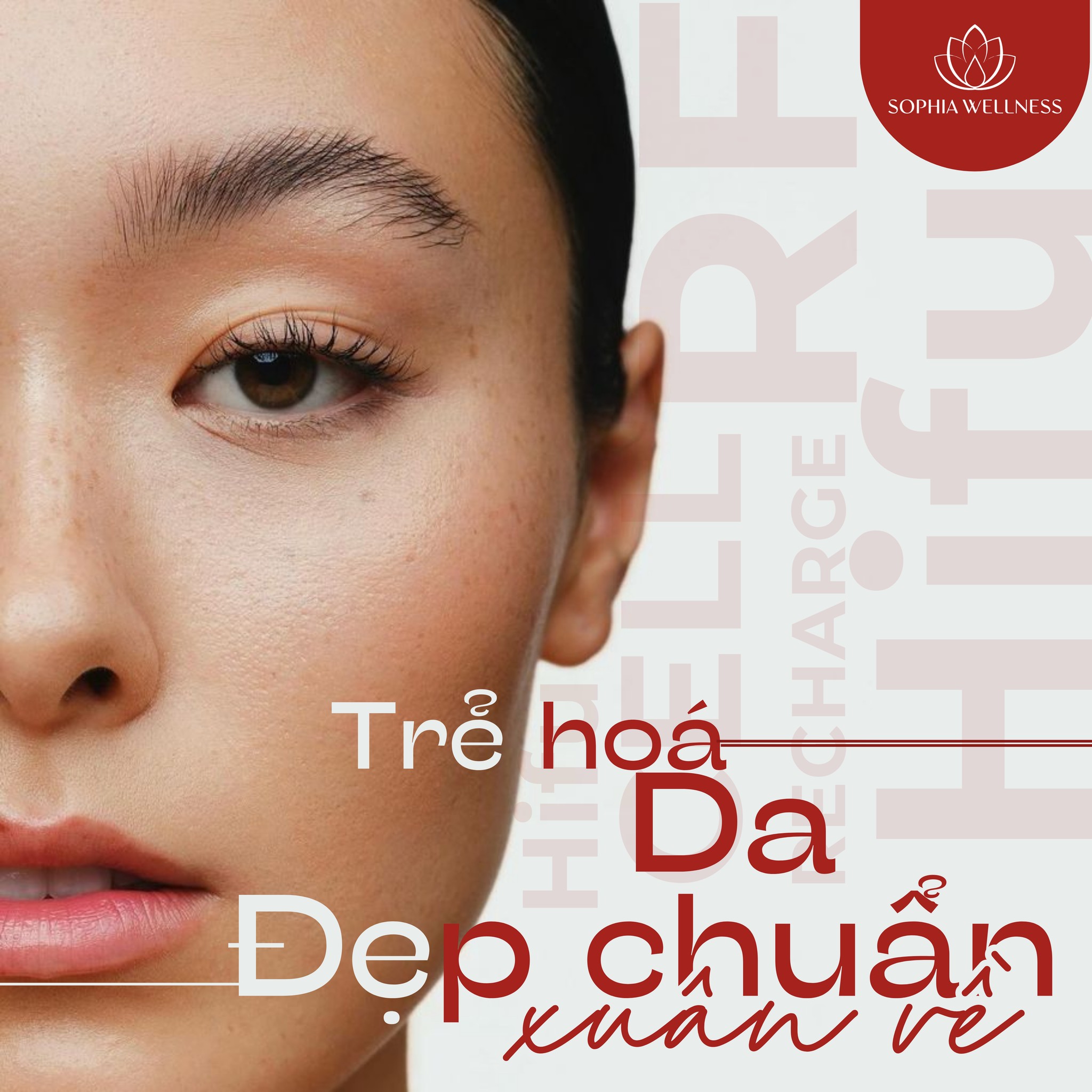 Đẹp chuẩn xuân về: Liệu trình trẻ hoá da công nghệ cao "Cháy hàng" tại Sophia Wellness